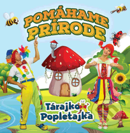 Hudební CD: Tárajko a Popletajka: Pomáhame prírode (Hudobné albumy). Hudobné albumy, 2023 Hudební CD: Tárajko a Popletajka: Pomáhame prírode (Hudobné albumy). Hudobné albumy, 2023