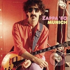 Frank Zappa: Munich &#039;80 LP - Frank Zappa, Hudobné albumy, 2023