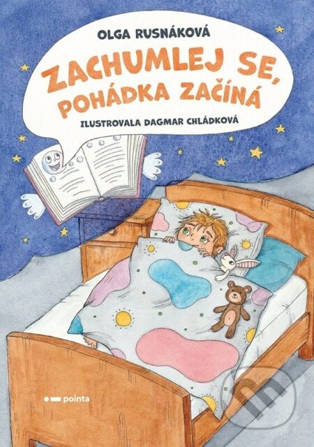 Kniha: Zachumlej se, pohádka začíná (Olga Rusnáková). Pointa, 2023 Kniha: Zachumlej se, pohádka začíná (Olga Rusnáková). Pointa, 2023