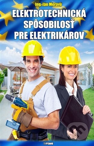 Kniha: Elektrotechnická spôsobilosť pre elektrikárov (Ján Meravý), 2023 Kniha: Elektrotechnická spôsobilosť pre elektrikárov (Ján Meravý), 2023