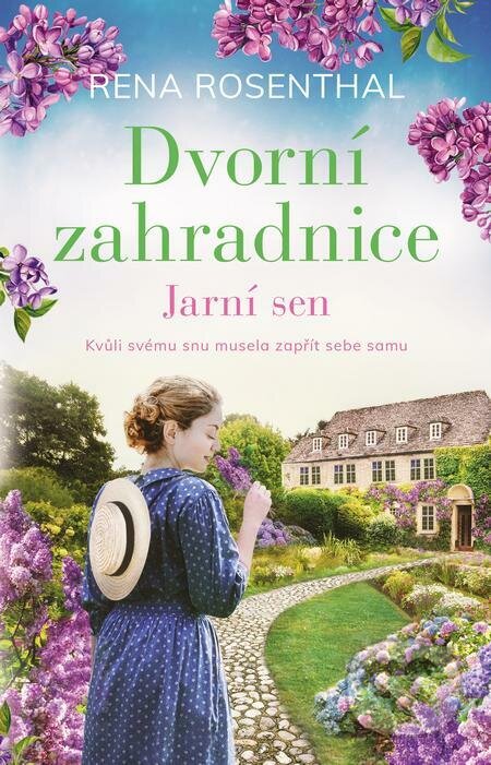 E-kniha: Dvorní zahradnice: Jarní sen (Rena Rosenthal). Ikar CZ, 2022 E-kniha: Dvorní zahradnice: Jarní sen (Rena Rosenthal). Ikar CZ, 2022
