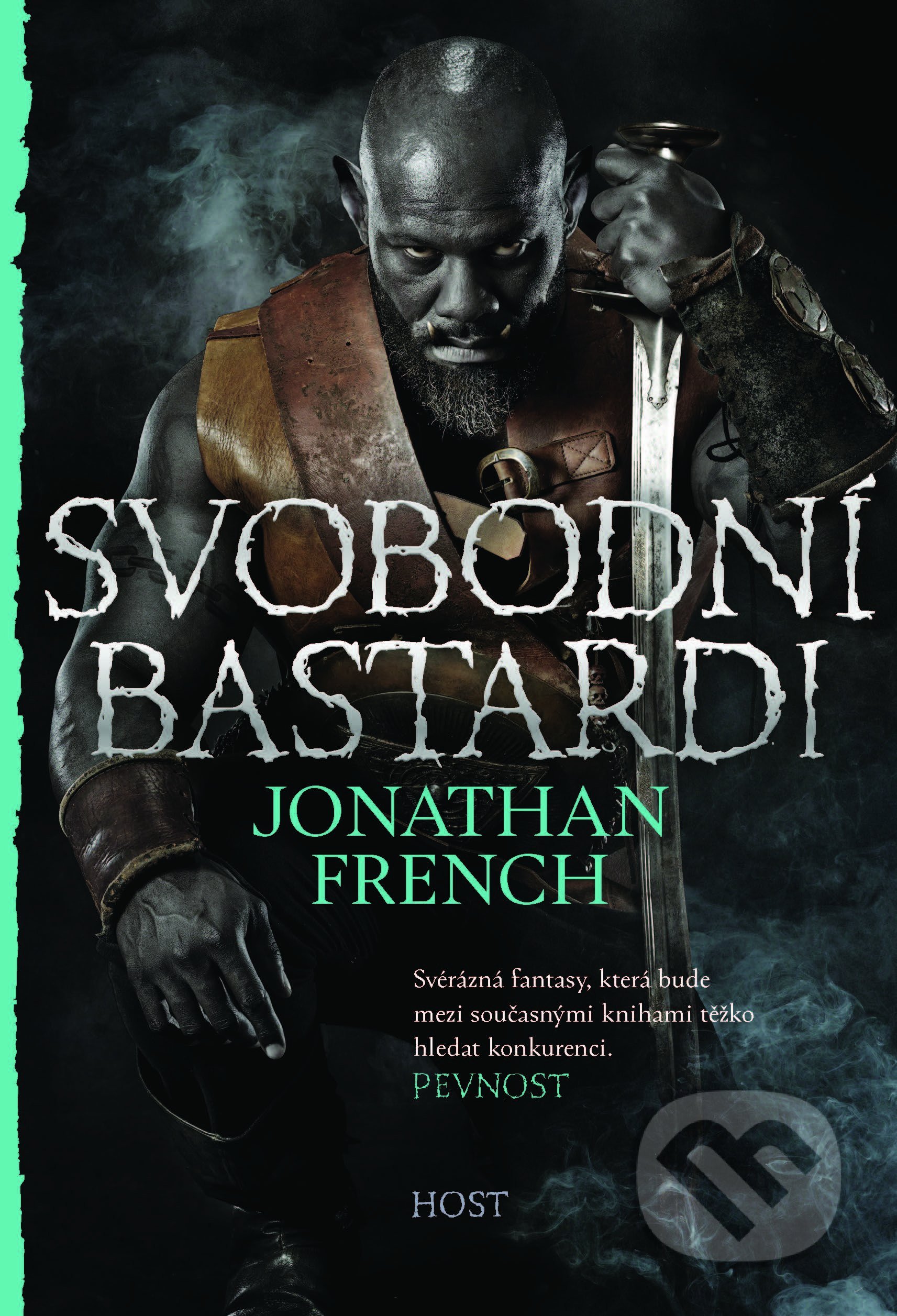 Kniha: Svobodní bastardi (Jonathan French). Host, 2023 Kniha: Svobodní bastardi (Jonathan French). Host, 2023