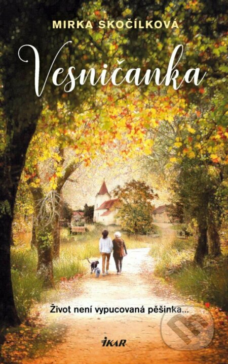 Kniha: Vesničanka (Mirka Skočílková). Ikar CZ, 2023 Kniha: Vesničanka (Mirka Skočílková). Ikar CZ, 2023