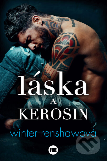 Kniha: Láska a kerosin (Winter Renshaw). BETA - Dobrovský, 2023 Kniha: Láska a kerosin (Winter Renshaw). BETA - Dobrovský, 2023