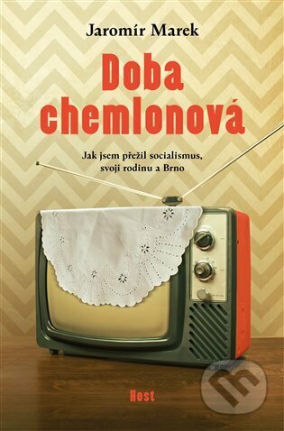 Kniha: Doba chemlonová (Jaromír Marek). Host, 2023 Kniha: Doba chemlonová (Jaromír Marek). Host, 2023