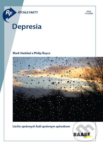 Kniha: Rýchle fakty: Depresia (Mark Haddad a Philip Boyce). Raabe, 2023 Kniha: Rýchle fakty: Depresia (Mark Haddad a Philip Boyce). Raabe, 2023
