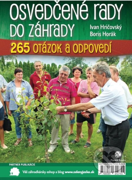 Kniha: Osvedčené rady do záhrady (Boris Horák a Ivan Hričovský). Plat4M Books, 2023 Kniha: Osvedčené rady do záhrady (Boris Horák a Ivan Hričovský). Plat4M Books, 2023
