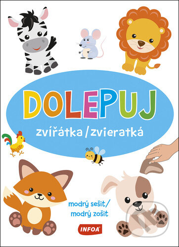 Kniha: Dolepuj zvířátka/zvieratká modrý sešit/modrý zošit (INFOA). INFOA, 2023 Kniha: Dolepuj zvířátka/zvieratká modrý sešit/modrý zošit (INFOA). INFOA, 2023