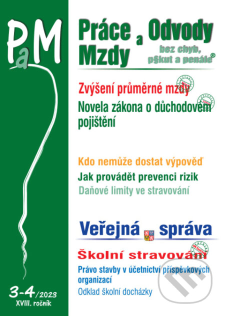 Práce, odvody a mzdy bez chyb, pokut a penále č. 3-4 / 2023 - Průměrná mzda v roce 2023, práva a nároky zaměstnanců (Poradce s.r.o.). Poradce s.r.o., 2023 Práce, odvody a mzdy bez chyb, pokut a penále č. 3-4 / 2023 - Průměrná mzda v roce 2023, práva a nároky zaměstnanců (Poradce s.r.o.). Poradce s.r.o., 2023
