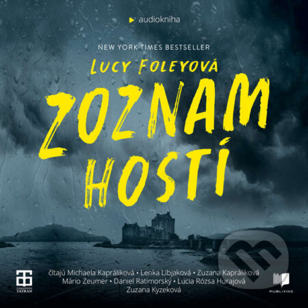 Audiokniha: Zoznam hostí (Lucy Foley). Publixing a Tatran, 2023 Audiokniha: Zoznam hostí (Lucy Foley). Publixing a Tatran, 2023