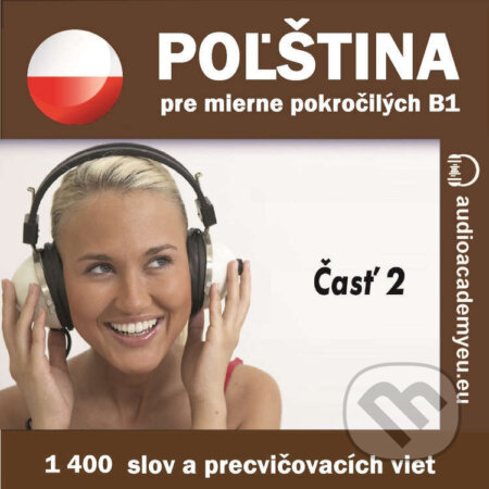 Audiokniha: Poľština pre mierne pokročilých B1 – časť 2 (Tomáš Dvořáček). Audioacademyeu, 2023 Audiokniha: Poľština pre mierne pokročilých B1 – časť 2 (Tomáš Dvořáček). Audioacademyeu, 2023