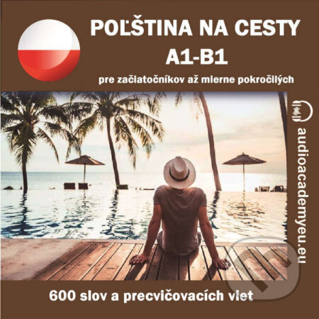 Audiokniha: Poľština na cesty A1-B1 (Tomáš Dvořáček). Audioacademyeu, 2023 Audiokniha: Poľština na cesty A1-B1 (Tomáš Dvořáček). Audioacademyeu, 2023