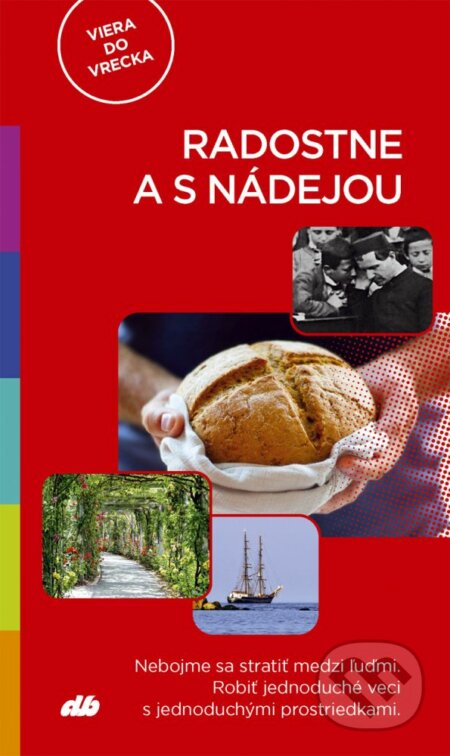 Kniha: Radostne a s nádejou (Pavol Grach). Don Bosco, 2023 Kniha: Radostne a s nádejou (Pavol Grach). Don Bosco, 2023