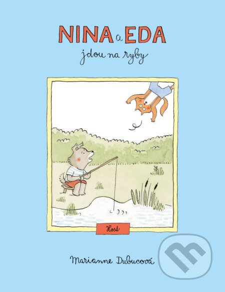 Kniha: Nina a Eda jdou na ryby (Marianne Dubuc). Host, 2023 Kniha: Nina a Eda jdou na ryby (Marianne Dubuc). Host, 2023
