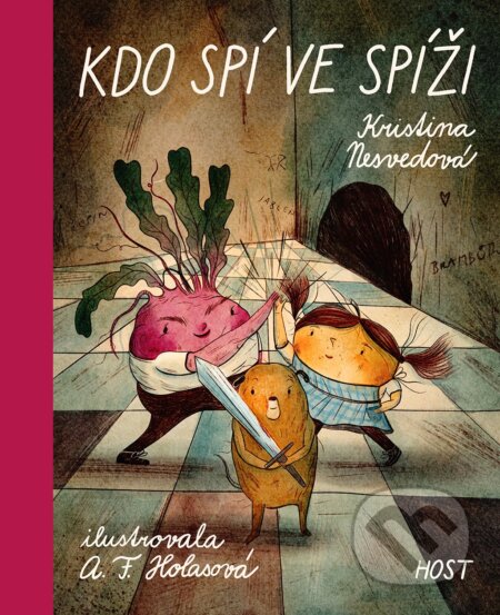 Kniha: Kdo spí ve spíži (Kristina Nesvedová). Host, 2023 Kniha: Kdo spí ve spíži (Kristina Nesvedová). Host, 2023