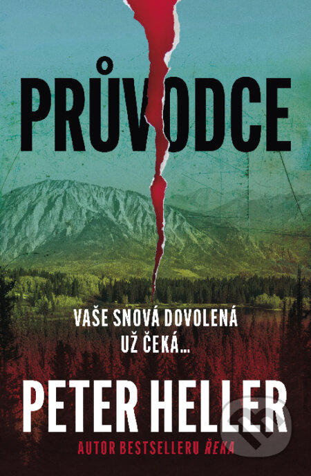 E-kniha: Průvodce (Peter Heller). Vendeta, 2023 E-kniha: Průvodce (Peter Heller). Vendeta, 2023