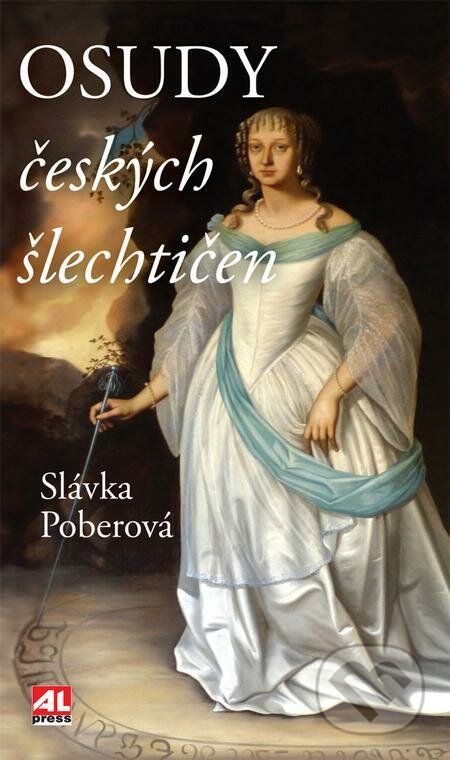 E-kniha: Osudy českých šlechtičen (Slávka Poberová). Alpress E-kniha: Osudy českých šlechtičen (Slávka Poberová). Alpress