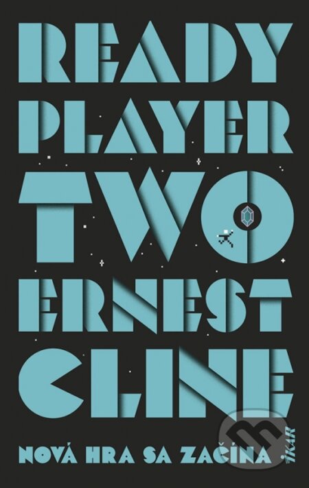 Kniha: Ready Player Two (Ernest Cline). Ikar, 2023 Kniha: Ready Player Two (Ernest Cline). Ikar, 2023