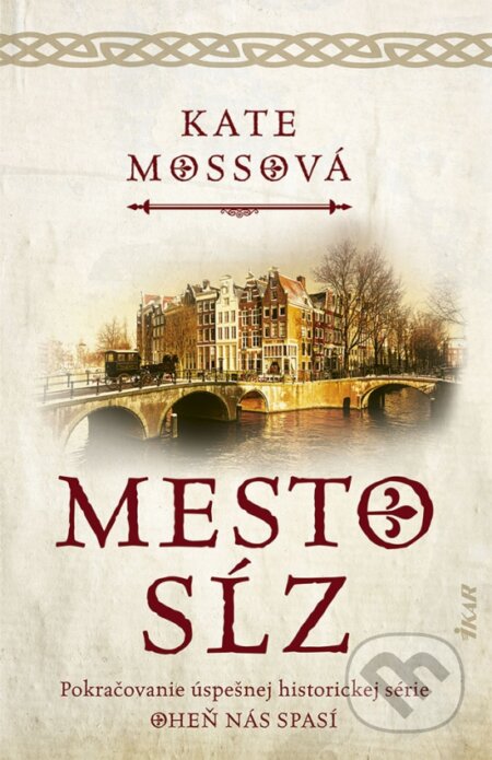 Kniha: Mesto sĺz (Kate Mosse). Ikar, 2023 Kniha: Mesto sĺz (Kate Mosse). Ikar, 2023