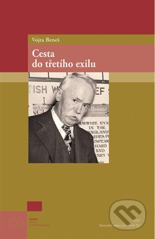 Kniha: Vojta Beneš. Cesta do třetího exilu (Martin Nekola). Masarykův ústav AV ČR, 2022 Kniha: Vojta Beneš. Cesta do třetího exilu (Martin Nekola). Masarykův ústav AV ČR, 2022