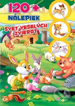 Kniha: Svet veselých zvierat - 120+ nálepiek (Foni book). Foni book, 2023 Kniha: Svet veselých zvierat - 120+ nálepiek (Foni book). Foni book, 2023