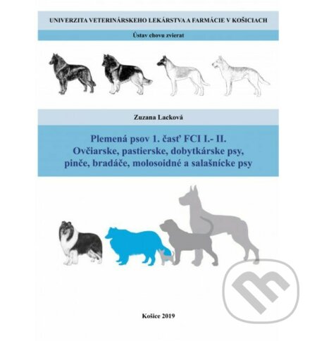 Kniha: Plemená psov 1. časť FCI I.-II. ovčiarske, pastierske, dobytkárske psy, pinče, bradáče, molosoidné a (Zuzana Lacková). Univerzita veterinárneho lekárstva v Košiciach, 2019 Kniha: Plemená psov 1. časť FCI I.-II. ovčiarske, pastierske, dobytkárske psy, pinče, bradáče, molosoidné a (Zuzana Lacková). Univerzita veterinárneho lekárstva v Košiciach, 2019