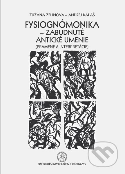 Kniha: Fysiognómonika – zabudnuté antické umenie (Zuzana Zelinová). Univerzita Komenského Bratislava, 2021 Kniha: Fysiognómonika – zabudnuté antické umenie (Zuzana Zelinová). Univerzita Komenského Bratislava, 2021