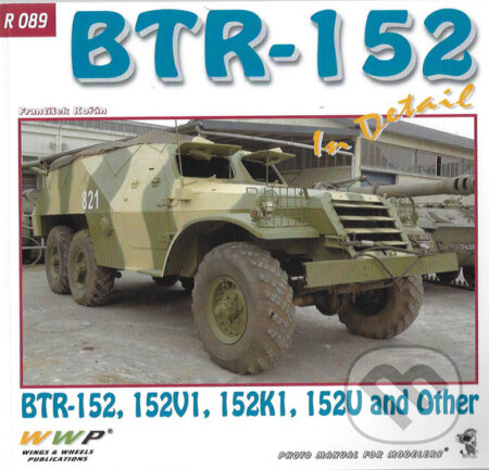 Kniha: BTR - 152 in detail (František Kořán). WWP Rak, 2020 Kniha: BTR - 152 in detail (František Kořán). WWP Rak, 2020