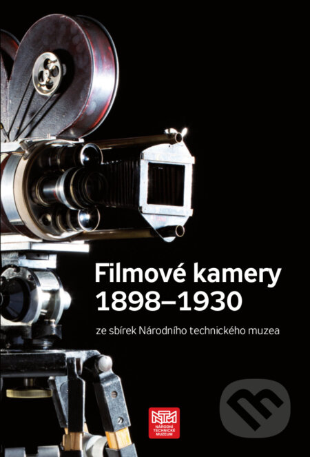 Kniha: Filmové kamery 1898-1930 ze sbírek NTM (Daniel Souček). Národní technické muzeum, 2016 Kniha: Filmové kamery 1898-1930 ze sbírek NTM (Daniel Souček). Národní technické muzeum, 2016