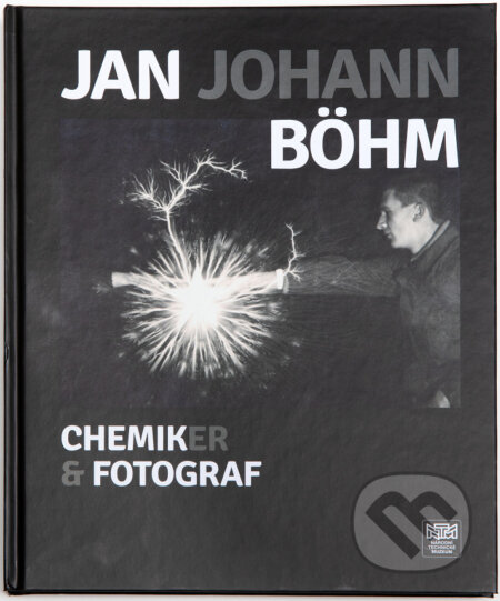 Kniha: Jan Johan Böhm - chemik, fotograf (Ivana Lorencová a Tomáš Štanzel). Národní technické muzeum, 2020 Kniha: Jan Johan Böhm - chemik, fotograf (Ivana Lorencová a Tomáš Štanzel). Národní technické muzeum, 2020