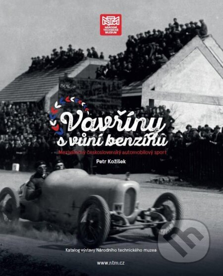 Kniha: Vavříny s vůní benzínu (Petr Kožíšek). Národní technické muzeum, 2021 Kniha: Vavříny s vůní benzínu (Petr Kožíšek). Národní technické muzeum, 2021