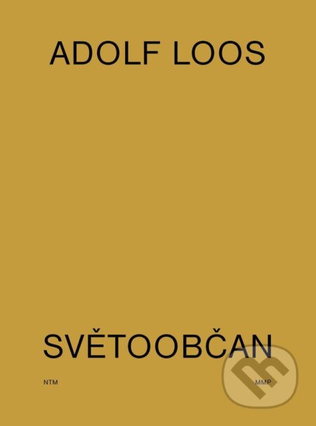 Kniha: Adolf Loos světoobčan (J. Hájek, M. Othová, M. Polák a P. Krajči). Národní technické muzeum, 2021 Kniha: Adolf Loos světoobčan (J. Hájek, M. Othová, M. Polák a P. Krajči). Národní technické muzeum, 2021