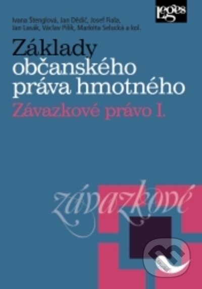 Kniha: Základy občanského práva hmotného (Ivana Štenglová, Jan Dědič, Josef Fiala, Jan Lasák, Václav Pilík a Markéta Selucká). Leges, 2023 Kniha: Základy občanského práva hmotného (Ivana Štenglová, Jan Dědič, Josef Fiala, Jan Lasák, Václav Pilík a Markéta Selucká). Leges, 2023