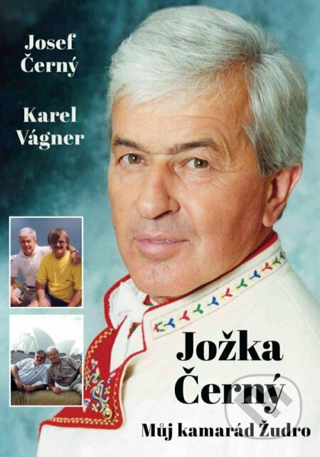 Kniha: Jožka Černý (Josef Černý, Jožka Černý a Karel Vágner). Brána, 2023 Kniha: Jožka Černý (Josef Černý, Jožka Černý a Karel Vágner). Brána, 2023