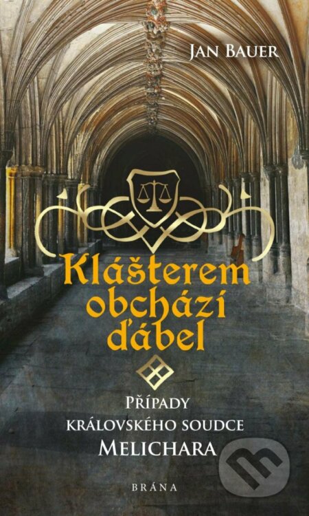 Kniha: Klášterem obchází ďábel (Jan Bauer). Brána, 2023 Kniha: Klášterem obchází ďábel (Jan Bauer). Brána, 2023