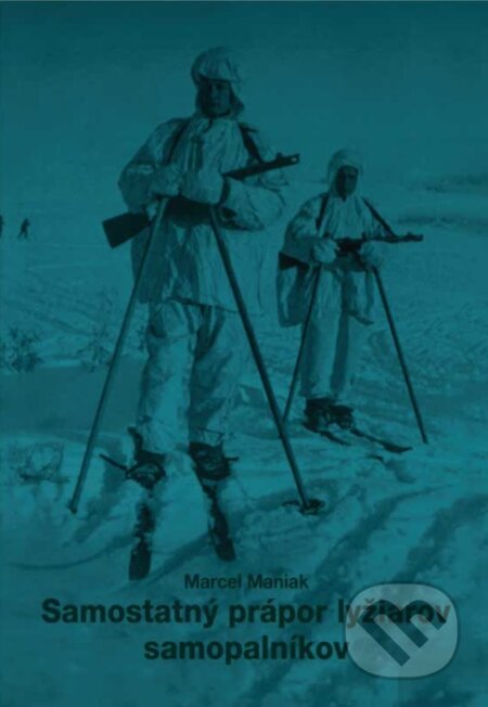 Kniha: Samostatný prápor lyžiarov samopalníkov (Marcel Maniak). Vydavateľstvo P + M, 2020 Kniha: Samostatný prápor lyžiarov samopalníkov (Marcel Maniak). Vydavateľstvo P + M, 2020