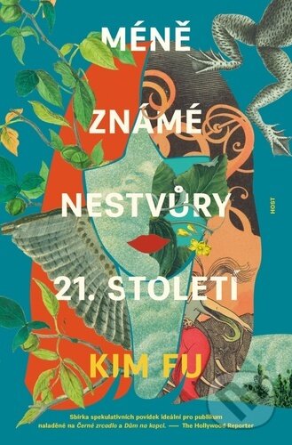 Kniha: Méně známé nestvůry 21. století (Kim Fu). Host, 2023 Kniha: Méně známé nestvůry 21. století (Kim Fu). Host, 2023