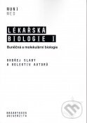 Kniha: Lékařská biologie I. (Ondřej Slabý). Masarykova univerzita, 2022 Kniha: Lékařská biologie I. (Ondřej Slabý). Masarykova univerzita, 2022