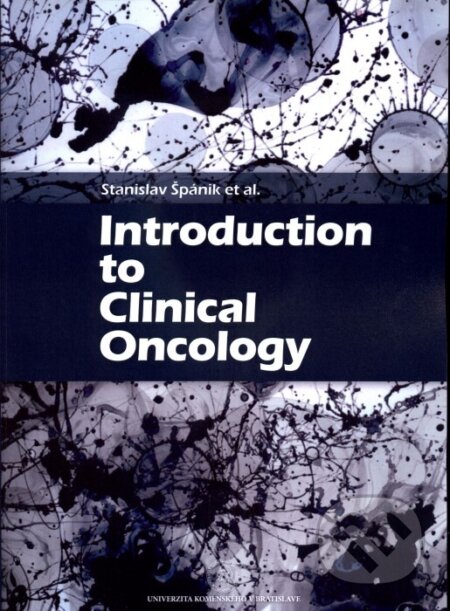 Kniha: Introduction to Clinical Oncology (Stanislav Špánik). Univerzita Komenského Bratislava, 2021 Kniha: Introduction to Clinical Oncology (Stanislav Špánik). Univerzita Komenského Bratislava, 2021