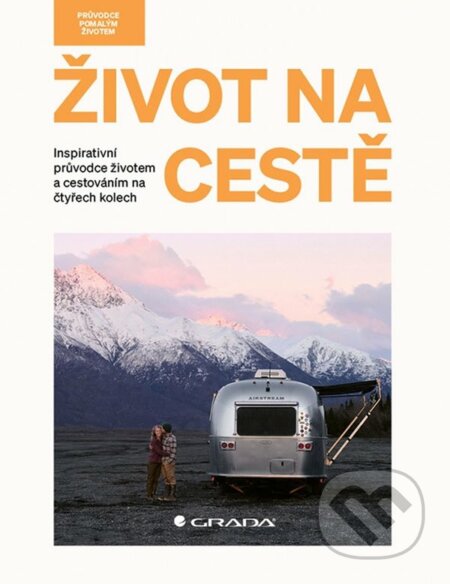 Kniha: Život na cestě (Antonio Sebastian Santabarbara). Grada, 2023 Kniha: Život na cestě (Antonio Sebastian Santabarbara). Grada, 2023