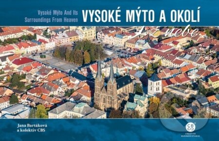 Kniha: Vysoké Mýto a okolí z nebe (Jana Bartáková). Malované Mapy, 2022 Kniha: Vysoké Mýto a okolí z nebe (Jana Bartáková). Malované Mapy, 2022