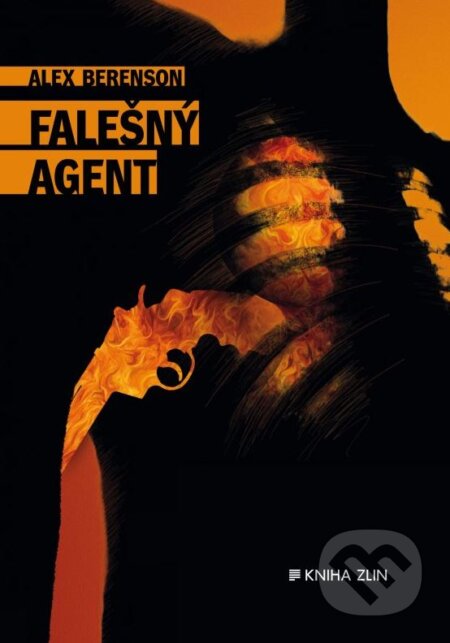 Kniha: Falešný agent (Alex Berenson). Kniha Zlín, 2015 Kniha: Falešný agent (Alex Berenson). Kniha Zlín, 2015