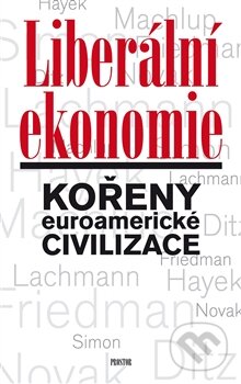 Kniha: Liberální ekonomie (Tomáš Ježek). Prostor, 2014 Kniha: Liberální ekonomie (Tomáš Ježek). Prostor, 2014