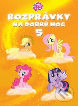 Kniha: Rozprávky na dobrú noc 5 (Egmont SK). Egmont SK, 2014 Kniha: Rozprávky na dobrú noc 5 (Egmont SK). Egmont SK, 2014