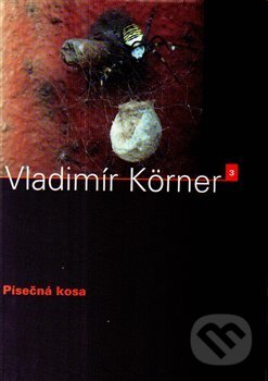 Kniha: Písečná kosa (Vladimír Körner). Dauphin, 2007 Kniha: Písečná kosa (Vladimír Körner). Dauphin, 2007