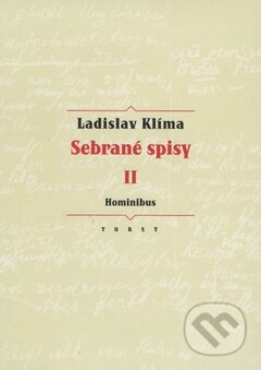 Kniha: Sebrané spisy II. (Ladislav Klíma). Torst, 2006 Kniha: Sebrané spisy II. (Ladislav Klíma). Torst, 2006