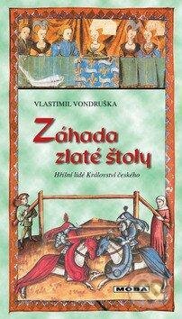 Kniha: Záhada zlaté štoly (Vlastimil Vondruška). Moba, 2013 Kniha: Záhada zlaté štoly (Vlastimil Vondruška). Moba, 2013