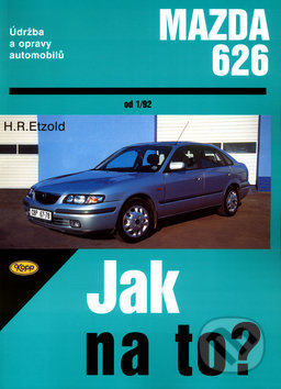 Mazda 626 od 1/92 - Hans-Rüdiger Etzold, Kopp, 2003