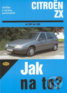 Kniha: Citroen ZX od 1991 do 1998 (Hans Rüdiger Etzold). Kopp, 2000 Kniha: Citroen ZX od 1991 do 1998 (Hans Rüdiger Etzold). Kopp, 2000