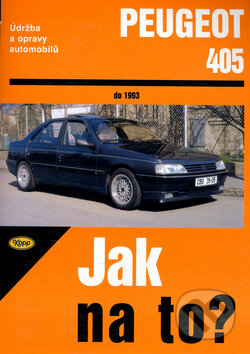 Kniha: Peugeot 405 do 1993 (Hans-Rüdiger Etzold). Kopp, 2007 Kniha: Peugeot 405 do 1993 (Hans-Rüdiger Etzold). Kopp, 2007